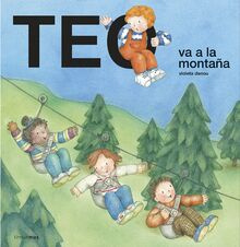 Teo va a la montaña (Teo descubre el mundo)