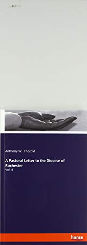 A Pastoral Letter to the Diocese of Rochester: Vol. 4