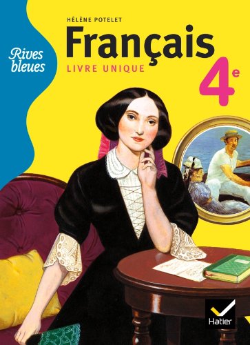 Hatier Bleues Rives Livre Unique De Français 4E Éd. 2011 - Manuel De L'élève - Image 2