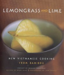 Lemongrass and Lime: New Vietnamese Cooking from Bam-bou