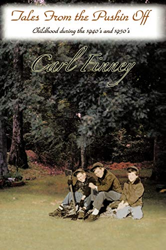 Tales from the Pushin Off: Childhood During the 1940's and 1950's