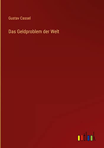 Das Geldproblem der Welt