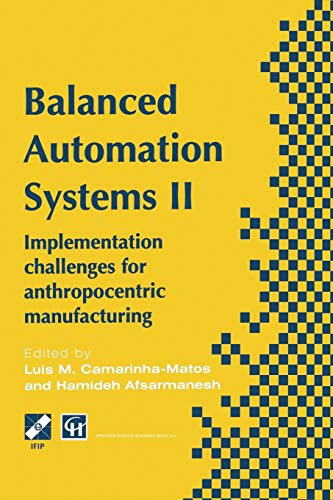 Balanced Automation Systems Ii: Implementation Challenges For Anthropocentric Manufacturing (Ifip Advances In Information And Communication Technology)