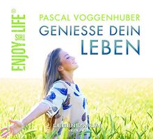 Enjoy this Life - Geniesse dein Leben: Pascal Voggenhuber