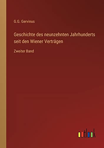 Geschichte des neunzehnten Jahrhunderts seit den Wiener Verträgen: Zweiter Band