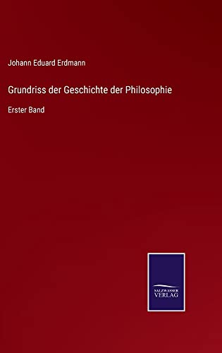 Grundriss der Geschichte der Philosophie: Erster Band