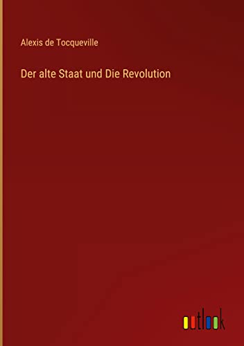Der alte Staat und Die Revolution