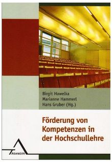 Förderung von Kompetenzen in der Hochschullehre: Theoretische Konzepte und ihre Implementation in der Praxis