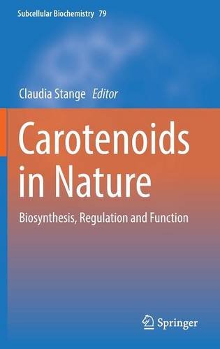 Carotenoids in Nature: Biosynthesis, Regulation and Function (Subcellular Biochemistry)