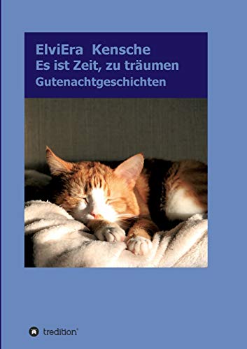 Es ist Zeit, zu träumen: Gutenachtgeschichten