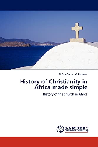 History of Christianity in Africa made simple: History of the church in Africa