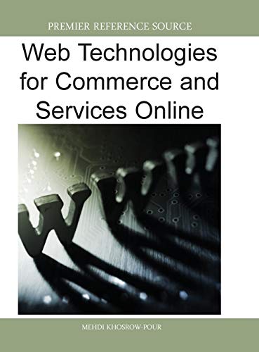 Web Technologies for Commerce and Services Online (Premier Reference Source)