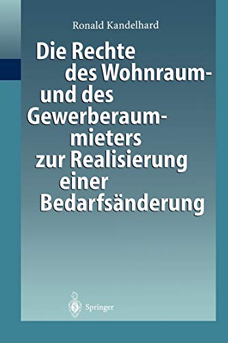 Die Rechte des Wohnraum- und des Gewerberaummieters zur Realisierung einer Bedarfsänderung: gesellschaftsrechtlichen Umstrukturierung der Mieterseite