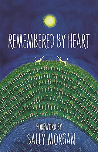 Remembered by Heart: An Anthology of Indigenous Writing