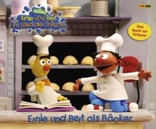 Sesamstraße Geschichtenbuch, Ernie und Bert im Land der Träume, Bd. 3: Ernie und Bert als Bäcker