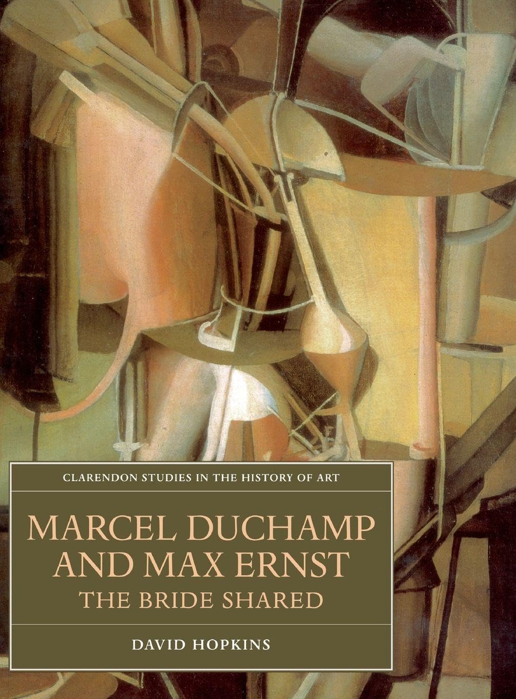 DUCHAMP & ERNST CSHA: C 19 C (Clarendon Studies in the History of Art, Band 21)