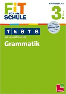 Fit für die Schule: Tests mit Lernzielkontrolle. Grammatik  3. Klasse