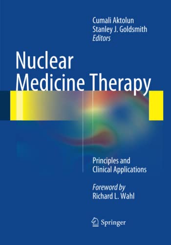 Nuclear Medicine Therapy: Principles and Clinical Applications