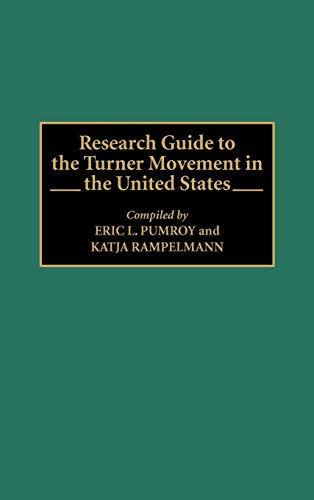 Research Guide to the Turner Movement in the United States (Bibliographies & Indexes in American History)
