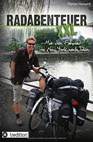 Radabenteuer XXL: Mit dem Fahrrad von New York nach Tokio