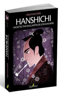 Hanshichi : un detective en el Japón de los samuráis (G. Obras Lit. Japonesa)