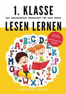 1. Klasse Lesen lernen - Das umfangreiche Übungsheft für gute Noten: Besser lesen, mehr verstehen - Spannendes Lesetraining von Lehrern empfohlen