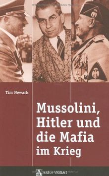 Mussolini, Hitler und die Mafia im Krieg