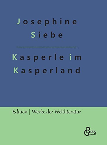 Kasperle im Kasperland (Edition Werke der Weltliteratur - Hardcover)