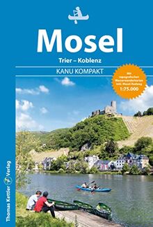 Kanu Kompakt Mosel 2023: mit topografischen Wasserwanderkarten