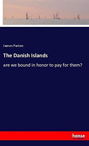 The Danish Islands: are we bound in honor to pay for them?