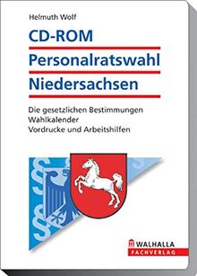 CD-ROM Personalratswahl Niedersachsen: Die gesetzlichen Bestimmungen; Wahlkalender; Vordrucke und Arbeitshilfen