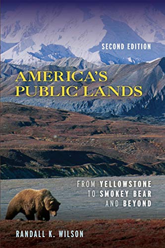 America's Public Lands: From Yellowstone to Smokey Bear and Beyond, Second Edition