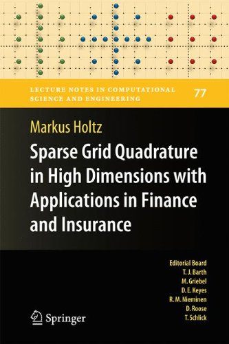 Sparse Grid Quadrature in High Dimensions with Applications in Finance and Insurance (Lecture Notes in Computational Science and Engineering)