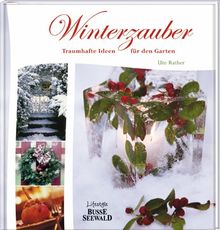 Winterzauber: Traumhafte Ideen für den Garten von Ute Rather | Buch | Zustand sehr gut
