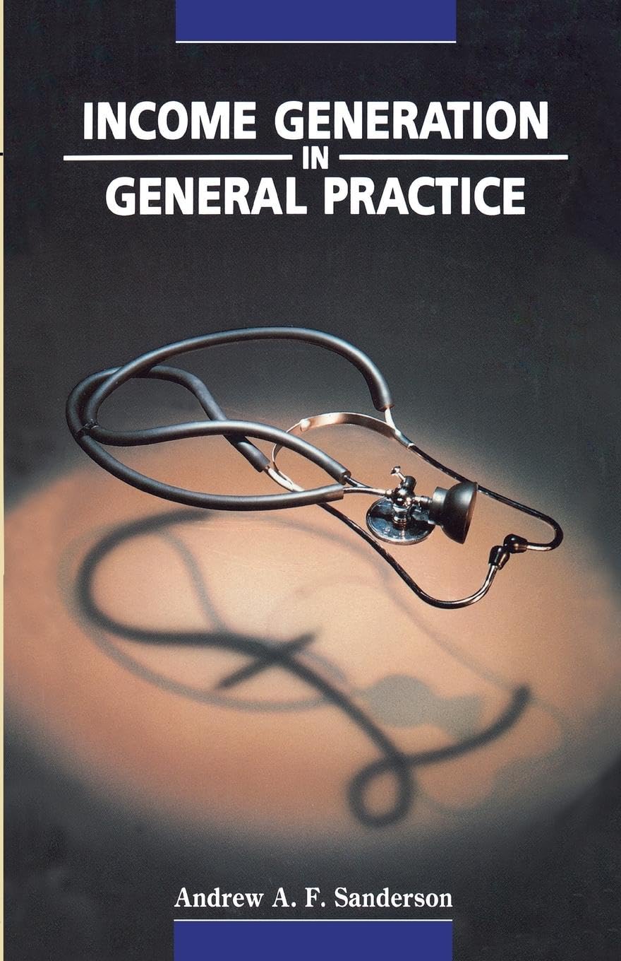Sanderson, Andrew A. Income Generation In General Practice