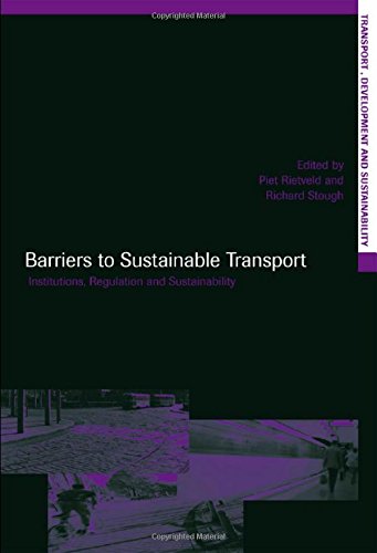 Barriers to Sustainable Transport: Institutions, Regulation and Sustainability (Transport, Development and Sustainability)