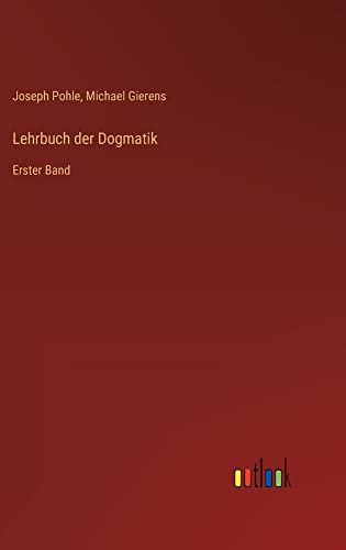 Lehrbuch der Dogmatik: Erster Band