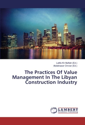 The Practices Of Value Management In The Libyan Construction Industry