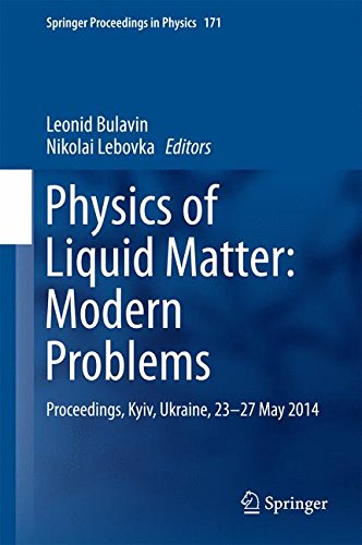 Physics of Liquid Matter: Modern Problems: Proceedings, Kyiv, Ukraine, 23-27 May 2014 (Springer Proceedings in Physics)