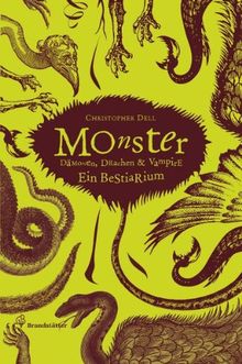 Monster - Dämonen, Drachen & Vampire - Ein Bestiarium