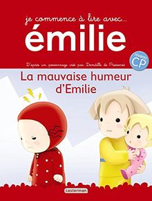 Je commence à lire avec Emilie. Vol. 9. La mauvaise humeur d'Emilie