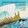 Der Zug der Argonauten / Der Kampf um das goldene Vlies. 1 CD. ( Ab 7 Jahre)