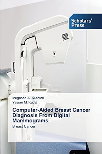 Computer-Aided Breast Cancer Diagnosis From Digital Mammograms: Breast Cancer