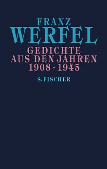 Gedichte aus den Jahren 1908-1945: Gesammelte Werke in Einzelbänden