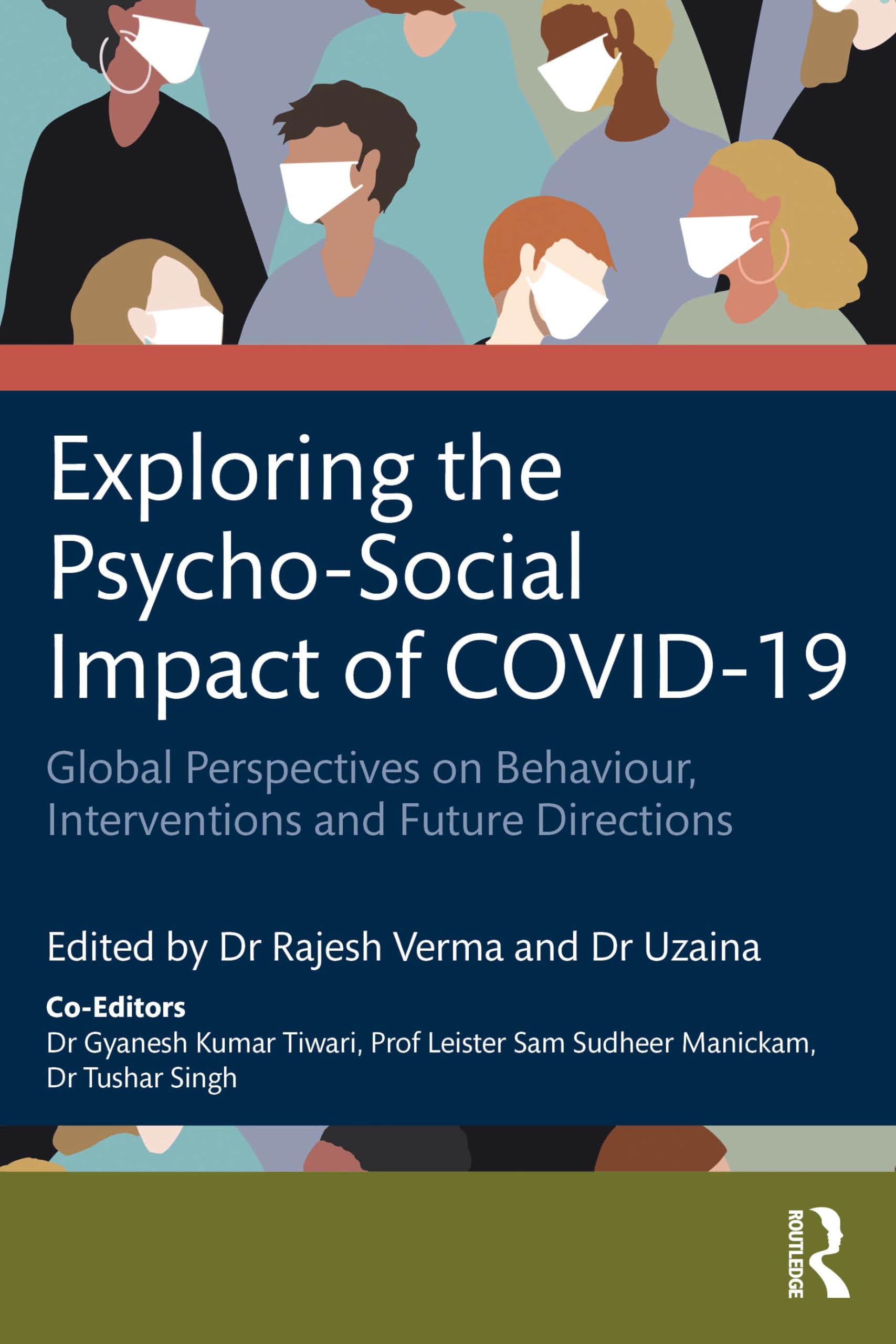 Exploring the Psycho-Social Impact of COVID-19: Global Perspectives on Behaviour, Interventions and Future Directions