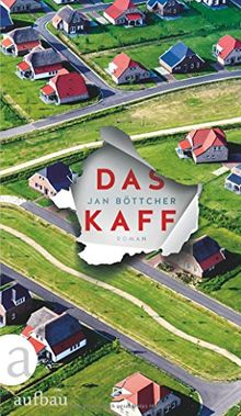 Das Kaff: Roman