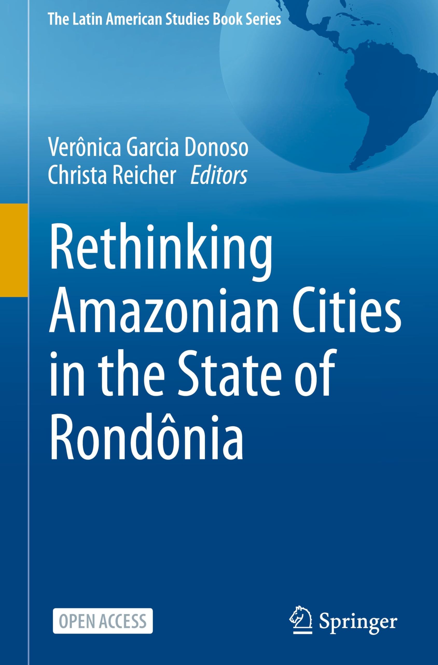 Rethinking Amazonian Cities in the State of Rondônia (The Latin American Studies Book Series)