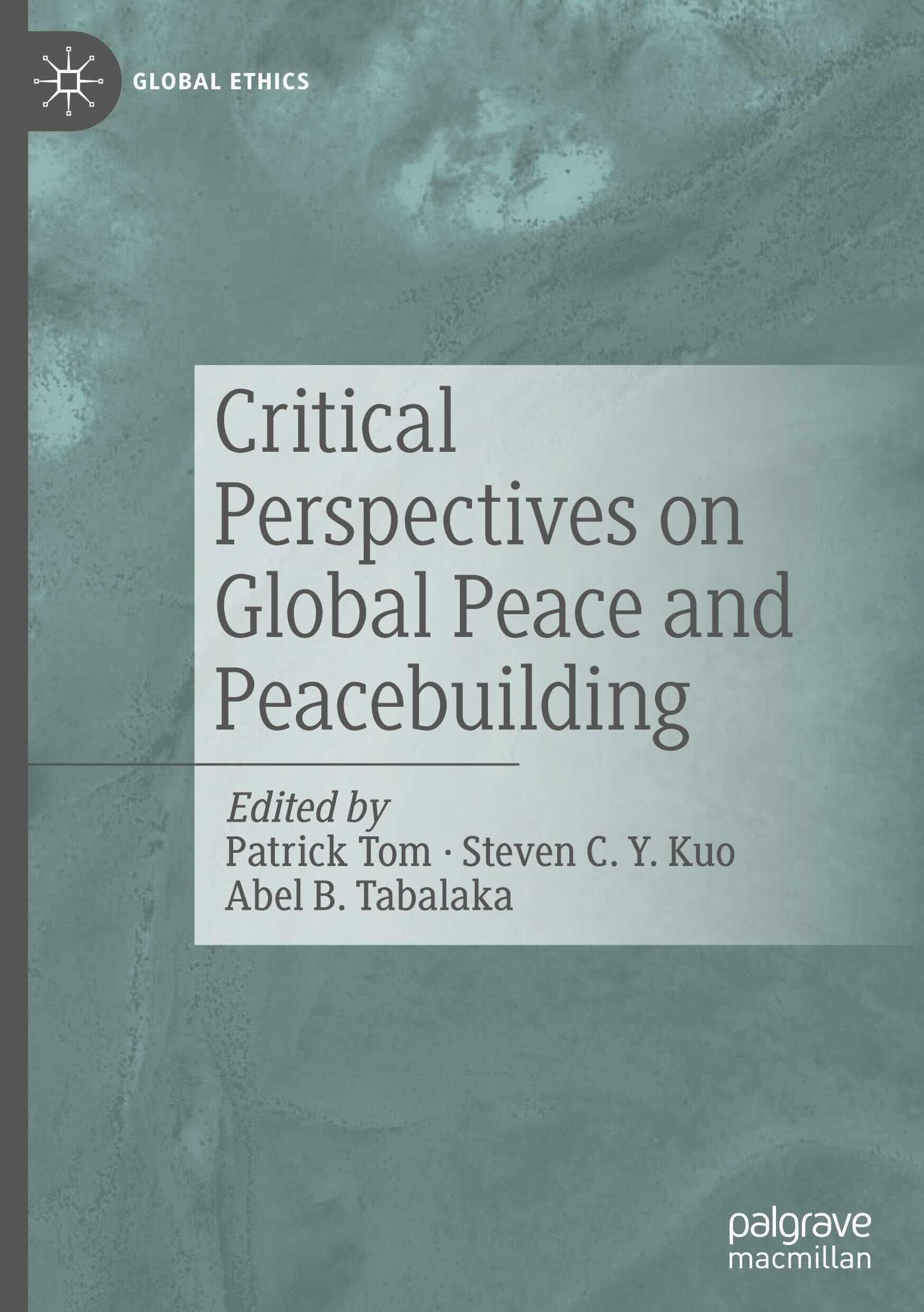 Critical Perspectives on Global Peace and Peacebuilding