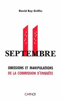 11 septembre : Omissions et manipulations de la Commission d'enquête von Ray Griffin, David | Buch | Zustand gut