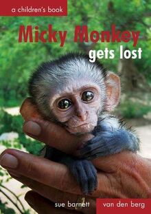 Berg, H: Micky Monkey Gets Lost: A Children's Book